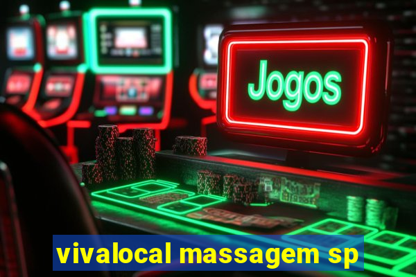 vivalocal massagem sp